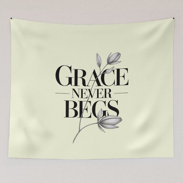 Item preview, Grace Never Begs. Minimal Botanical Feminine Quote designed and sold by Aarvya Fashion Club ( A.F.C ).