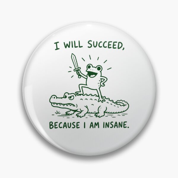 Item preview, I Will Succeed Because I Am Insane Frog Riding Alligator designed and sold by gunaone-design.