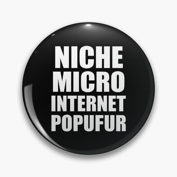 Item preview, Niche Micro Internet Popufur designed and sold by yuckticke.