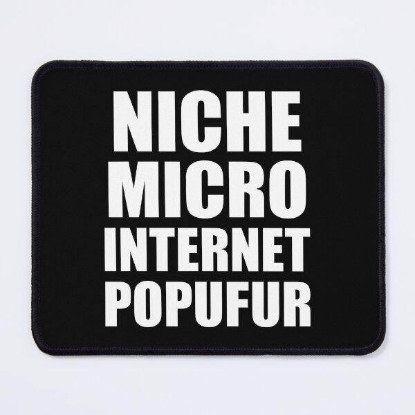 Item preview, Niche Micro Internet Popufur designed and sold by yuckticke.