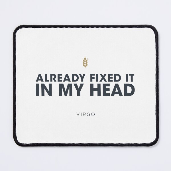 Item preview, Virgo quote – already fixed it in my head perfectionist designed and sold by Osmose-Studio ⭐⭐⭐⭐⭐.