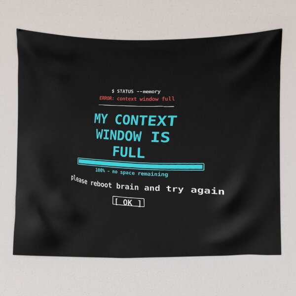 Item preview, My Context Window Is Full Ai Memory Error Reboot Brain designed and sold by yuckticke.