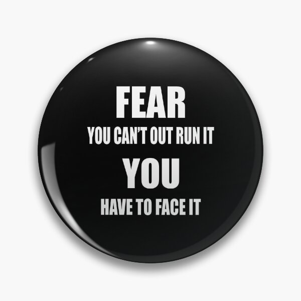 Item preview, Fear You Can't Out Run It You Have To Face It designed and sold by yuckticke.