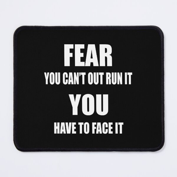 Item preview, Fear You Can't Out Run It You Have To Face It designed and sold by yuckticke.