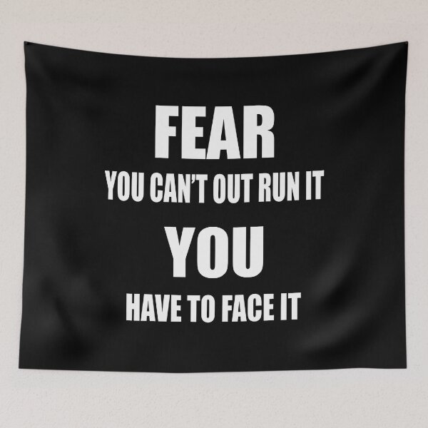 Item preview, Fear You Can't Out Run It You Have To Face It designed and sold by yuckticke.