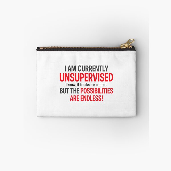 Item preview, I Am Currently Unsupervised I Know It Freaks Me Out Too designed and sold by yuckticke.