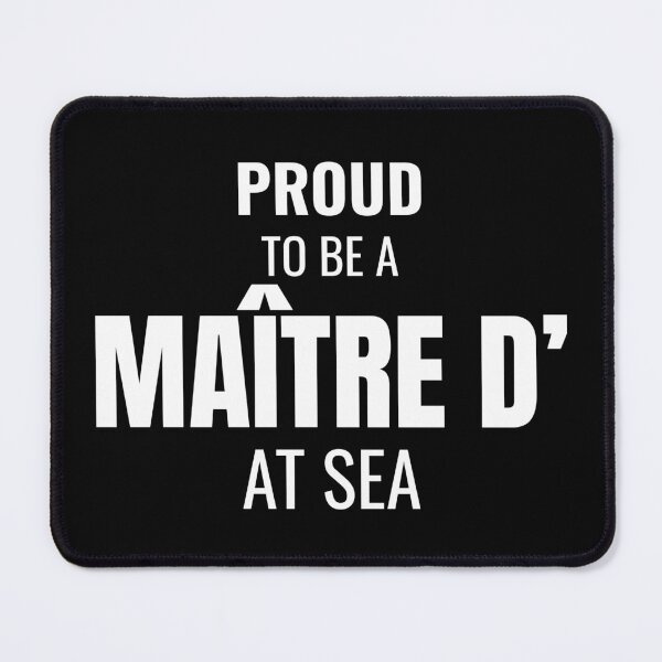 Item preview, Proud to be a Maître D' at Sea (White) designed and sold by ShipCrewNation.