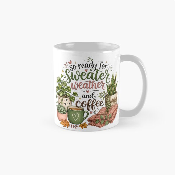 Item preview, So Ready for Sweater Weather and Coffee designed and sold by CottageGardenCo.