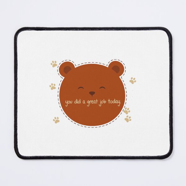 Item preview, You Did A Great Job Today Bear designed and sold by Orivane Shop.