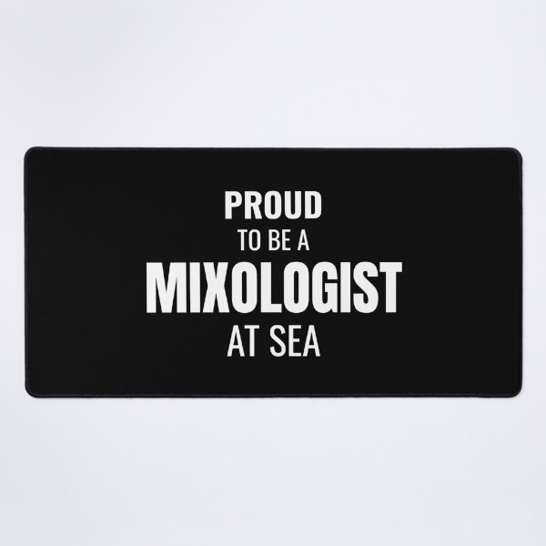 Item preview, Proud to be a Mixologist at Sea (White) designed and sold by ShipCrewNation.
