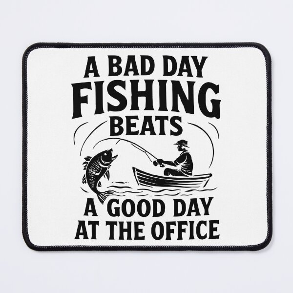 Item preview, Bad Day Fishing Beats a Good Day at the Office designed and sold by Pineapple-Tree.