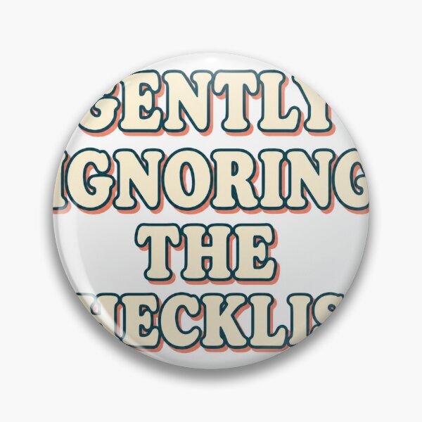 Item preview, Gently Ignoring The Checklist designed and sold by aihrgdesign.