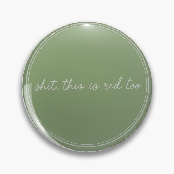 Item preview, Shit This Is Red Too Sage Green Circle designed and sold by Orivane Shop.