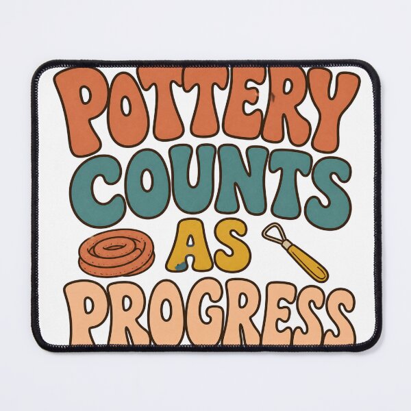 Item preview, Pottery Counts As Progress designed and sold by aihrgdesign.