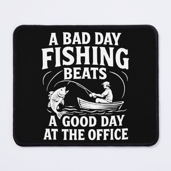 Item preview, Bad Day Fishing Beats a Good Day at the Office designed and sold by Pineapple-Tree.