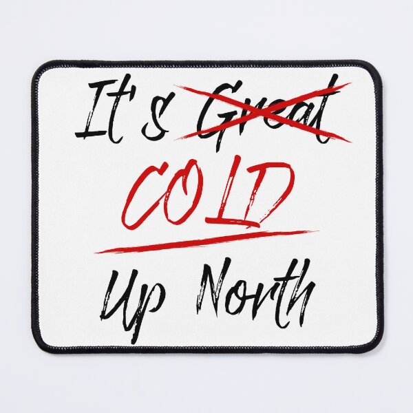 Item preview, It's Cold Up North Red and Black Brush Script Graphic designed and sold by OnHeathAndMoor.