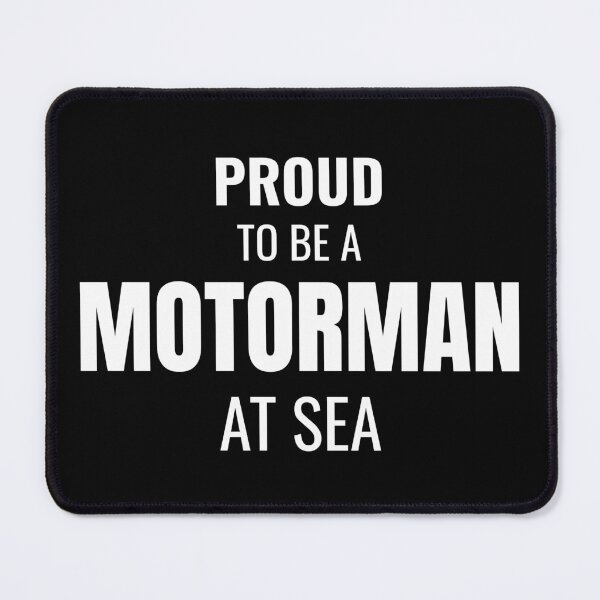 Item preview, Proud to be a Motorman at Sea (White) designed and sold by ShipCrewNation.
