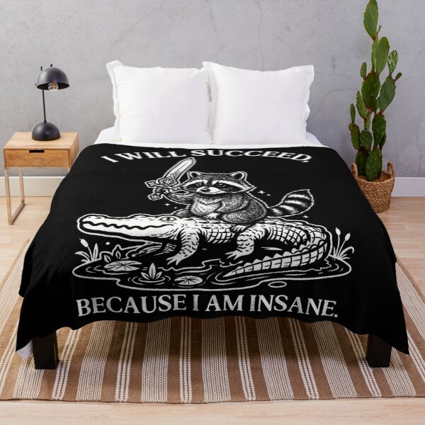 Item preview, I Will Succeed Because I Am Insane Funny Raccoon Sword Meme designed and sold by Lhwatsrdina.