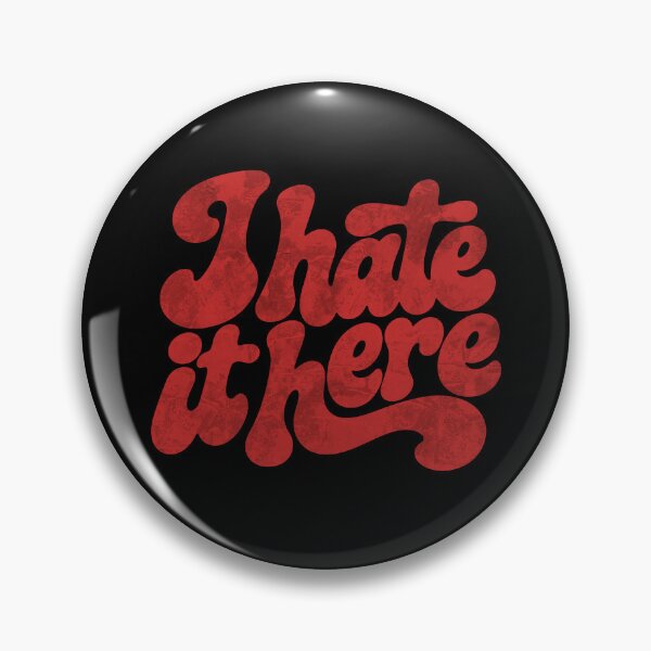 Item preview, I Hate It Here Funny Sarcastic Quote designed and sold by gunaone-design.