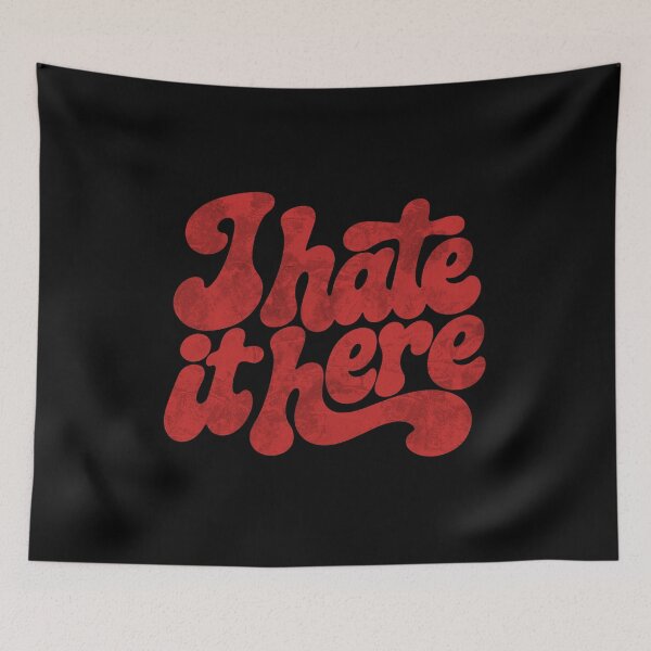 Item preview, I Hate It Here Funny Sarcastic Quote designed and sold by gunaone-design.