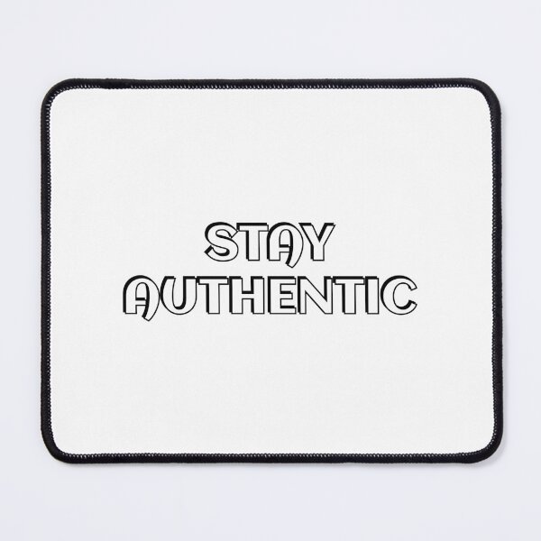 Item preview, Stay Authentic designed and sold by Inspirationmotivation.
