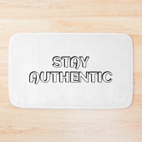 Item preview, Stay Authentic designed and sold by Inspirationmotivation.