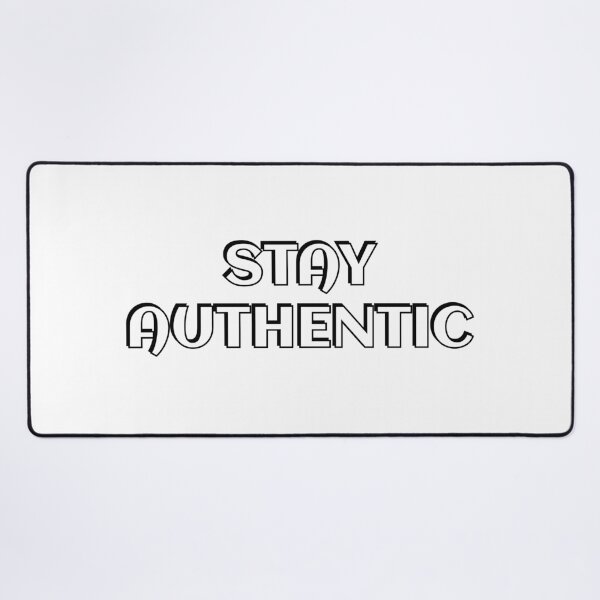 Item preview, Stay Authentic designed and sold by Inspirationmotivation.