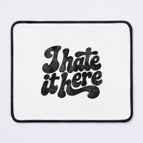 Item preview, Funny I Hate It Here Sarcastic Retro Quote designed and sold by gunaone-design.