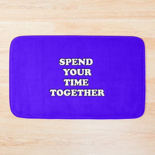 Item preview, Spend your time together designed and sold by Inspirationmotivation.
