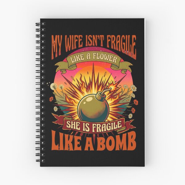 Item preview, My Wife Isn't Fragile Like A Flower She is Like A Bomb 2 designed and sold by Positive&FunnyThings.
