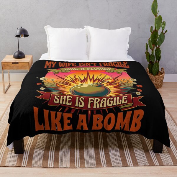 Item preview, My Wife Isn't Fragile Like A Flower She is Like A Bomb 2 designed and sold by Positive&FunnyThings.