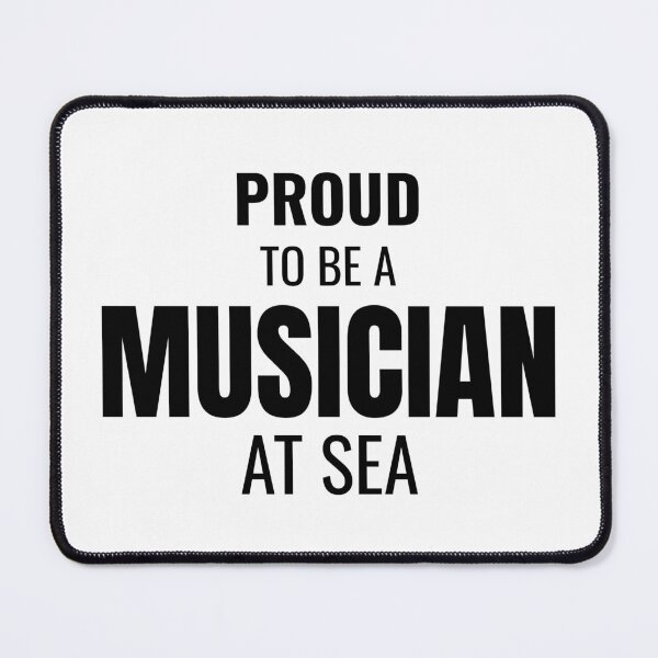 Item preview, Proud to be a Musician at Sea (Black) designed and sold by ShipCrewNation.