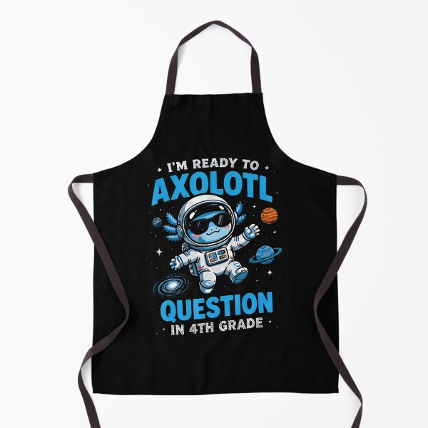 Item preview, Ready To Axolotl Question 4Th Grade Space Adventure designed and sold by Lhwatsrdina.