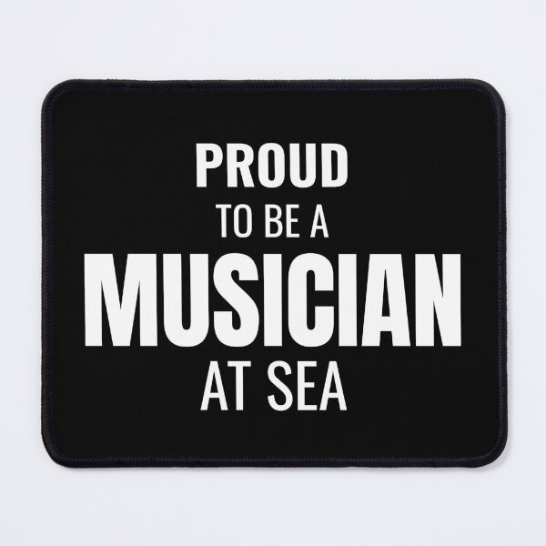 Item preview, Proud to be a Musician at Sea (White) designed and sold by ShipCrewNation.