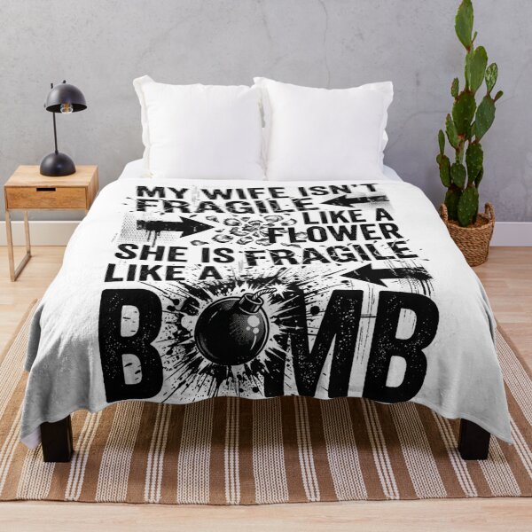 Item preview, My Wife Isn't Fragile Like A Flower She is Like A Bomb 3 designed and sold by Positive&FunnyThings.