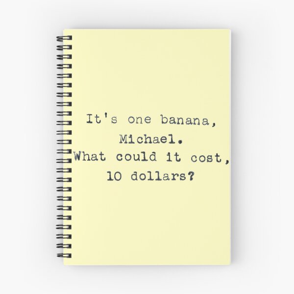 Item preview, It's One Banana, Michael - Funny TV Quote designed and sold by laurenk15.