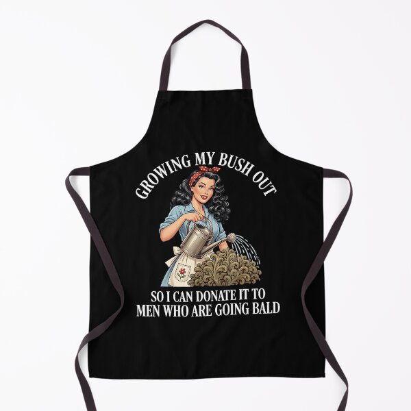 Item preview, Inappropriate Funny Growing My Bush Out - Embarrassing designed and sold by Lhwatsrdina.