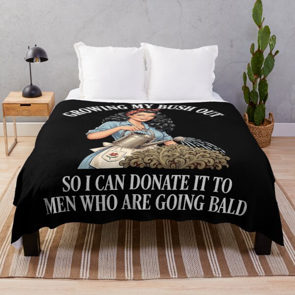 Item preview, Inappropriate Funny Growing My Bush Out - Embarrassing designed and sold by Lhwatsrdina.
