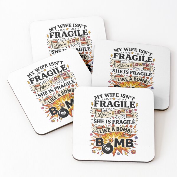 Item preview, My Wife Isn't Fragile Like A Flower She is Like A Bomb 4 designed and sold by Positive&FunnyThings.