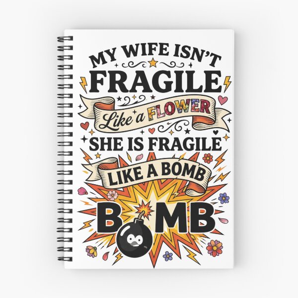 Item preview, My Wife Isn't Fragile Like A Flower She is Like A Bomb 4 designed and sold by Positive&FunnyThings.