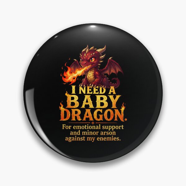 Item preview, I Need A Baby Dragon Emotional Support Funny designed and sold by Lhwatsrdina.