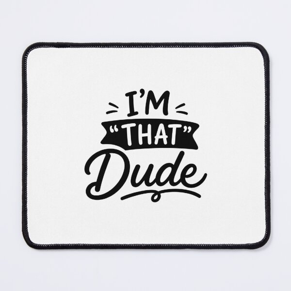 Item preview, I Am That Dude Funny Family Quote designed and sold by gunaone-design.