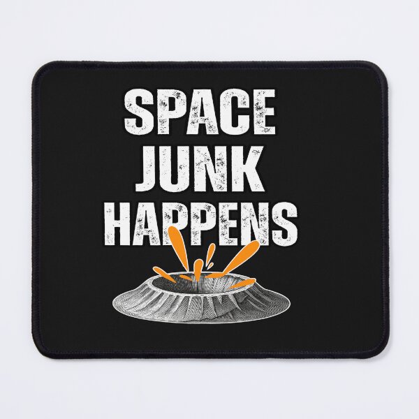 Item preview, Space Junk Happens designed and sold by erozzz.
