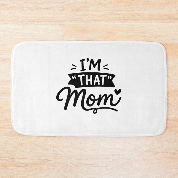 Item preview, I Am That Mom Funny Family Quote designed and sold by gunaone-design.