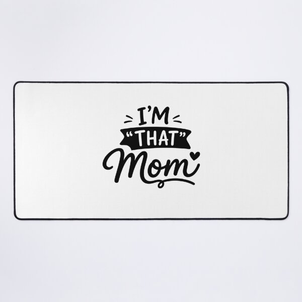 Item preview, I Am That Mom Funny Family Quote designed and sold by gunaone-design.