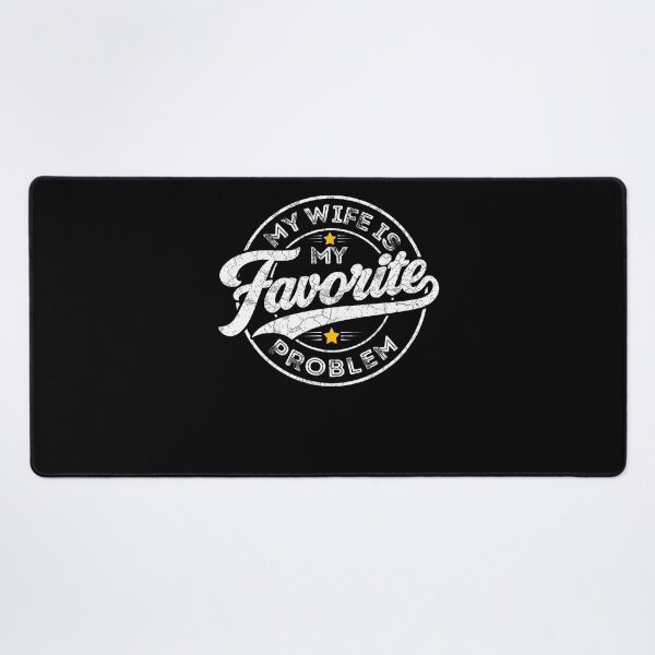 Item preview, My Wife Is My Favorite Problem Men Women Funny Fathers Day designed and sold by JoachimUnger.