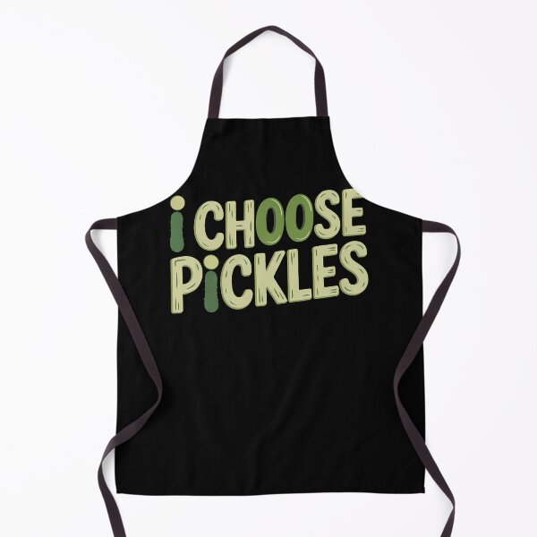 Item preview, Choose Dill Pickles Always Food Identity Humor Pickle Choice designed and sold by JoachimUnger.