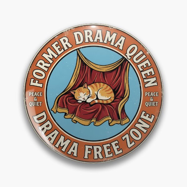 Item preview, Former Drama Queen Drama Free Zone Vintage Badge designed and sold by DuckOddity.