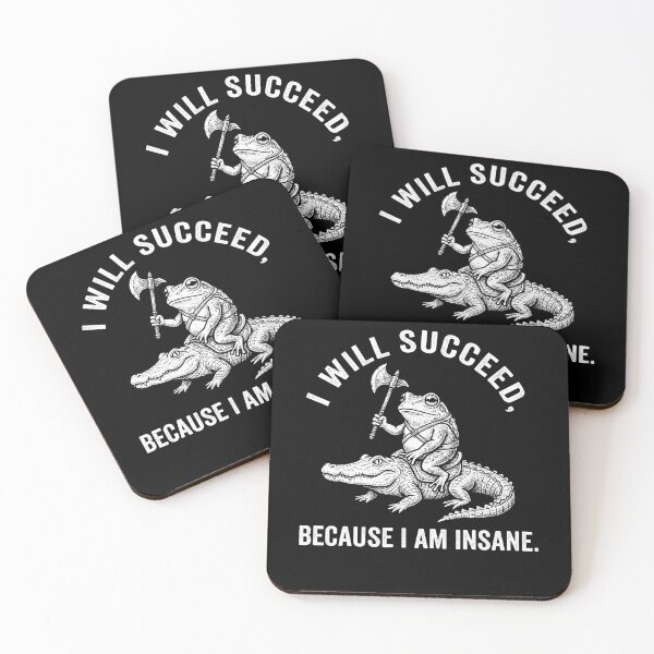 Item preview, I Will Succeed Because I Am Insane Frog Crocodile Funny designed and sold by JoachimUnger.