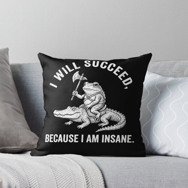 Item preview, I Will Succeed Because I Am Insane Frog Crocodile Funny designed and sold by JoachimUnger.